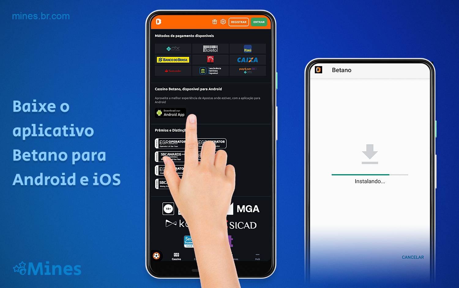 Os usuários do Brasil podem baixar o aplicativo Betano para dispositivos Android e iOS