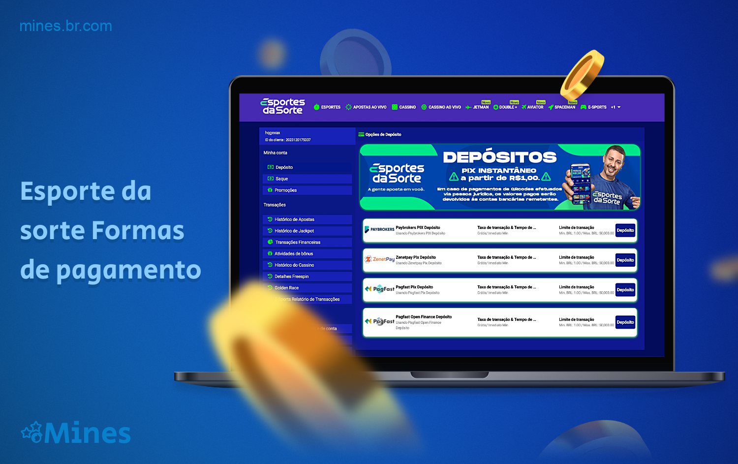 Para a conveniência dos usuários do Brasil, o cassino Esporte da sorte oferece várias opções de pagamento para usuários do Brasil